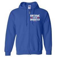 Awesome Like My Daughter Funny Dad Birthday Fathers Day Cute Gift Full Zip Hoodie