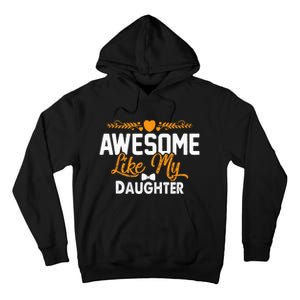 Awesome Like My Daughter Funny Father's Day Dad Joke Saying Tall Hoodie