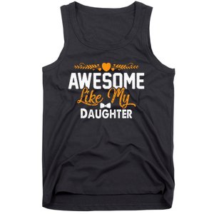 Awesome Like My Daughter Funny Father's Day Dad Joke Saying Tank Top