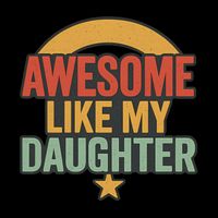 Awesome Like My Daughter - Father's Day Gift Cooling Performance Crew T-Shirt