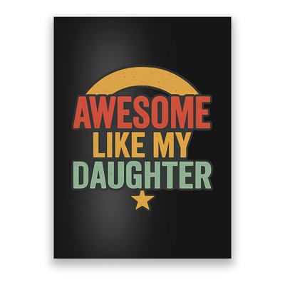 Awesome Like My Daughter - Father's Day Gift Poster