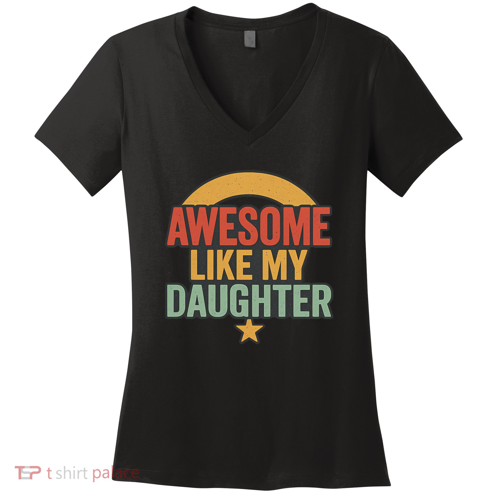 Awesome Like My Daughter - Father's Day Gift Women's V-Neck T-Shirt