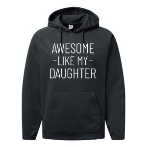 Awesome Like My Daughter Fathers Day 2025 Dad From Daughter Performance Fleece Hoodie