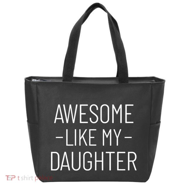 Awesome Like My Daughter Fathers Day 2025 Dad From Daughter Zip Tote Bag