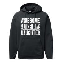 Awesome Like My Daughter Fathers Day From Daughter Dad Performance Fleece Hoodie