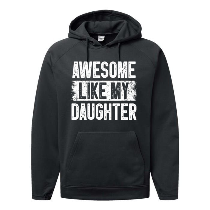 Awesome Like My Daughter Fathers Day From Daughter Dad Performance Fleece Hoodie