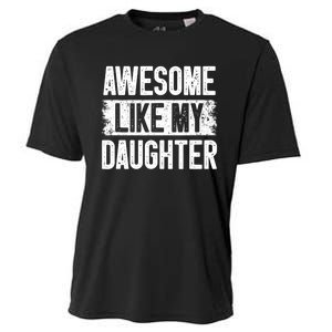 Awesome Like My Daughter Fathers Day From Daughter Dad Cooling Performance Crew T-Shirt