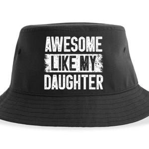 Awesome Like My Daughter Fathers Day From Daughter Dad Sustainable Bucket Hat