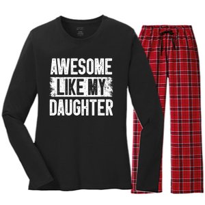 Awesome Like My Daughter Fathers Day From Daughter Dad Women's Long Sleeve Flannel Pajama Set 