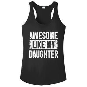 Awesome Like My Daughter Fathers Day From Daughter Dad Ladies PosiCharge Competitor Racerback Tank