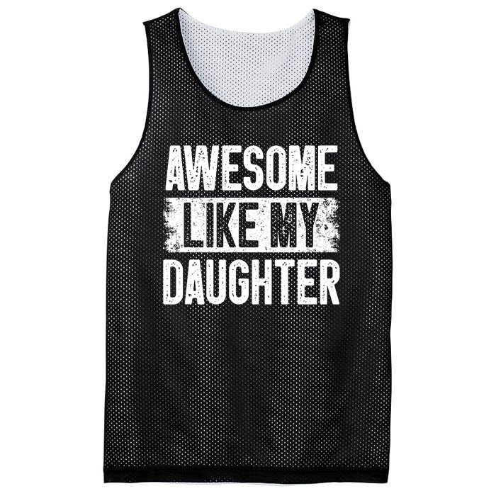 Awesome Like My Daughter Fathers Day From Daughter Dad Mesh Reversible Basketball Jersey Tank