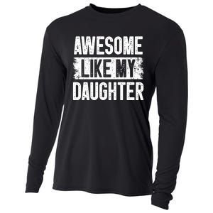 Awesome Like My Daughter Fathers Day From Daughter Dad Cooling Performance Long Sleeve Crew