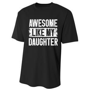 Awesome Like My Daughter Fathers Day From Daughter Dad Performance Sprint T-Shirt