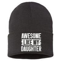 Awesome Like My Daughter Fathers Day From Daughter Dad Sustainable Knit Beanie