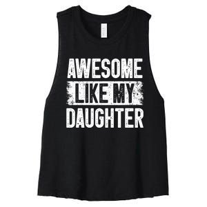 Awesome Like My Daughter Fathers Day From Daughter Dad Women's Racerback Cropped Tank