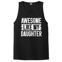 Awesome Like My Daughter Fathers Day From Daughter Dad PosiCharge Competitor Tank