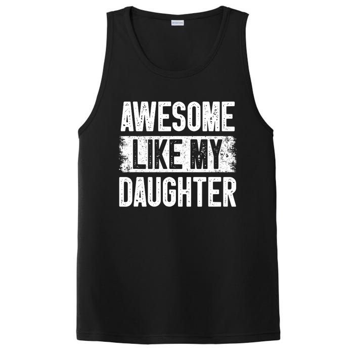 Awesome Like My Daughter Fathers Day From Daughter Dad PosiCharge Competitor Tank