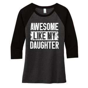 Awesome Like My Daughter Fathers Day From Daughter Dad Women's Tri-Blend 3/4-Sleeve Raglan Shirt