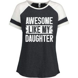 Awesome Like My Daughter Fathers Day From Daughter Dad Enza Ladies Jersey Colorblock Tee