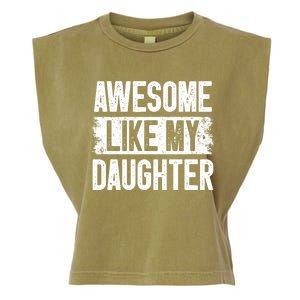 Awesome Like My Daughter Fathers Day From Daughter Dad Garment-Dyed Women's Muscle Tee