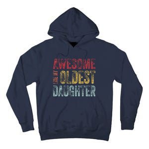 Awesome Like My Oldest Daughter Man Funny Fathers Day Dad Tall Hoodie