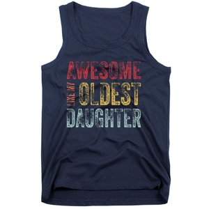 Awesome Like My Oldest Daughter Man Funny Fathers Day Dad Tank Top