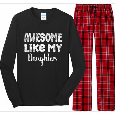 Awesome Like My Daughters Funny Dad Fathers Day Meaningful Gift Long Sleeve Pajama Set