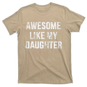 Awesome Like My Daughter For Dad And FatherS Day T-Shirt