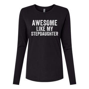 Awesome Like My Stepdaughter Father’S Day Humor Proud Dad My Stepdaughter Womens Cotton Relaxed Long Sleeve T-Shirt