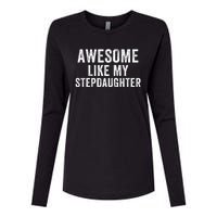 Awesome Like My Stepdaughter Father’S Day Humor Proud Dad My Stepdaughter Womens Cotton Relaxed Long Sleeve T-Shirt