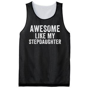 Awesome Like My Stepdaughter Father’S Day Humor Proud Dad My Stepdaughter Mesh Reversible Basketball Jersey Tank