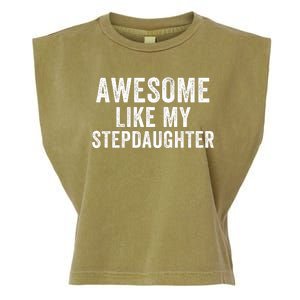 Awesome Like My Stepdaughter Father’S Day Humor Proud Dad My Stepdaughter Garment-Dyed Women's Muscle Tee