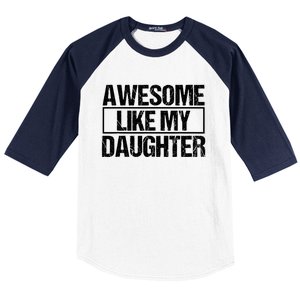 Awesome Like My Daughter Funny Daughter ParentS Day Baseball Sleeve Shirt