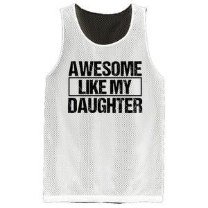 Awesome Like My Daughter Funny Daughter ParentS Day Mesh Reversible Basketball Jersey Tank