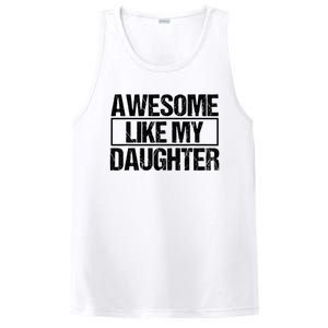 Awesome Like My Daughter Funny Daughter ParentS Day PosiCharge Competitor Tank