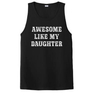 Awesome Like My Daughter For Dads Dad Joke Funny Dad PosiCharge Competitor Tank