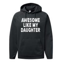 Awesome Like My Daughter Fathers Day Dad Gifts From Daughter Performance Fleece Hoodie