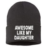 Awesome Like My Daughter Fathers Day Dad Gifts From Daughter Sustainable Knit Beanie