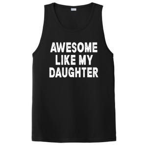 Awesome Like My Daughter Fathers Day Dad Gifts From Daughter PosiCharge Competitor Tank