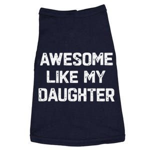 Awesome Like My Daughter Funny Fathers Day Gift Dad Doggie Tank