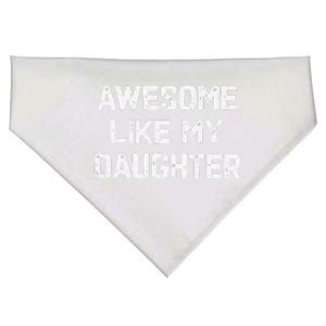 Awesome Like My Daughter Funny Fathers Day Gift Dad USA-Made Doggie Bandana