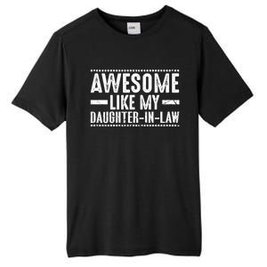 Awesome Like My Daughter In Law Cool Gift Tall Fusion ChromaSoft Performance T-Shirt