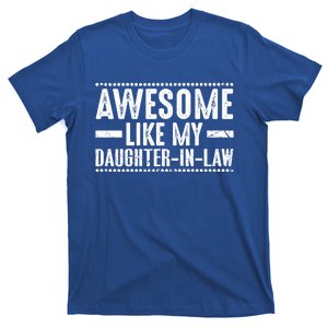 Awesome Like My Daughter In Law Cool Gift T-Shirt