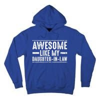 Awesome Like My Daughter In Law Cool Gift Tall Hoodie