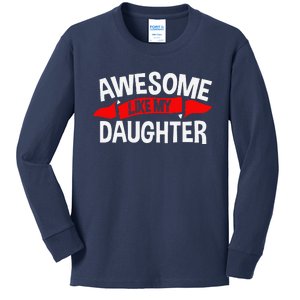 Awesome Like My Daughter Parents FatherS Day MotherS Day Kids Long Sleeve Shirt