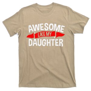 Awesome Like My Daughter Parents FatherS Day MotherS Day T-Shirt