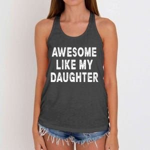 Awesome Like My Daughter Fathers Day Dad Gifts From Daughter Women's Knotted Racerback Tank