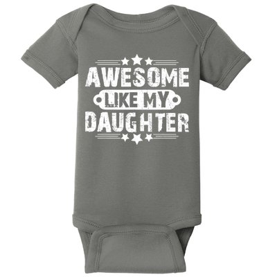 AWESOME LIKE MY DAUGHTER Mothers Father's Day Gift Dad Joke Baby Bodysuit