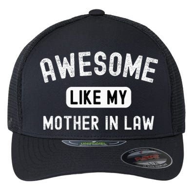 Awesome Like My Motherinlaw Funny Cute Sarcastic Relative Flexfit Unipanel Trucker Cap