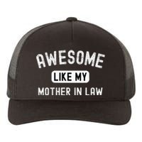 Awesome Like My Motherinlaw Funny Cute Sarcastic Relative Yupoong Adult 5-Panel Trucker Hat